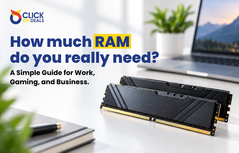 How Much RAM Do You Really Need? A Simple Guide for Work, Gaming, and Business